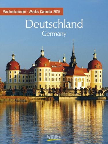 Deutschland 2015: Foto-Wochenkalender Deutschland 2015: Foto-Wochenkalender