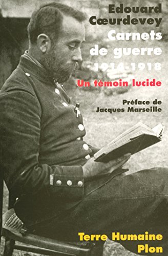 Carnets De Guerre 1914 1918 Terre Humaine Ebook Coeurdevey Adjudant Chef Jacques Marseille Amazon Fr