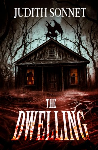 The Dwelling: A Horror Novel