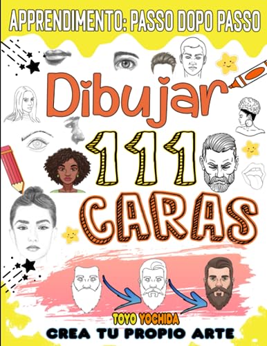 aprende a dibujar caras: 111 lecciones para aprender a dibujar rostros bonitos y realistas paso a paso