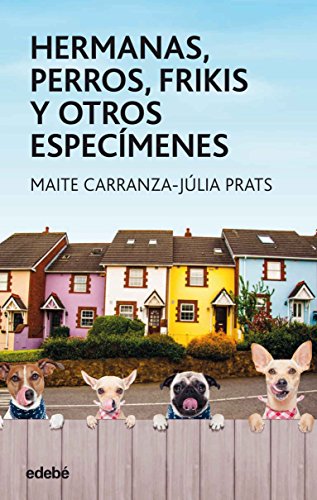 Hermanas, perros, frikis y otros especímenes (Periscopio nº 58)