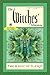The Witches’ Almanac: Issue 37, Spring 2018 to 2019: The Magic of Plants