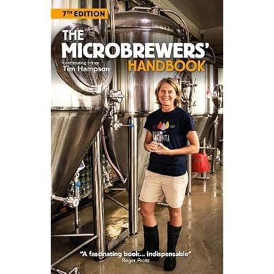The Microbrewers' Handbook: 7th Edition
