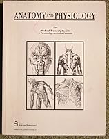 Anatomy and Physiology for Medical Transcriptionists A Terminology-In-action Textbook B000MOUAMC Book Cover