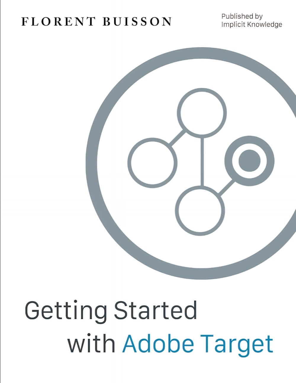 Getting Started with Adobe Target: a Gentle Introduction for Web Analysts