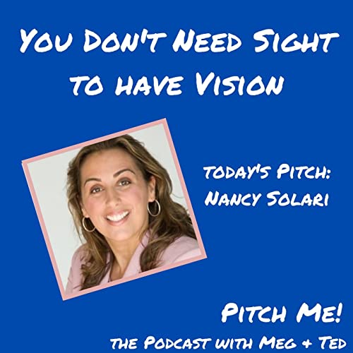 You Don't Need Sight to Have Vision