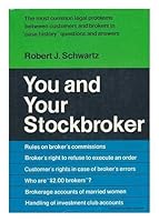 You and Your Stockbroker. The Most Common Legal Problems between Customers and Brokers in 'case History' Questions and Answers B00EYBC4VE Book Cover