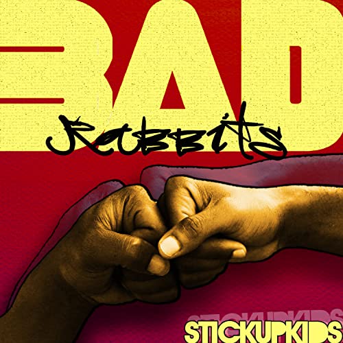 Amazon Music - BAD RABBITSのStick Up Kids - Amazon.co.jp
