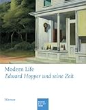  Modern Life: Edward Hopper und seine Zeit. Katalog zur Ausstellung in Hamburg, 9.5.2009-16.8.2009, Bucerius Kunst Forum