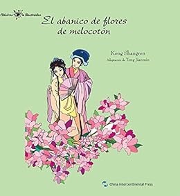Amazon Com 中国经典名著故事系列 桃花扇故事 西文版 Stories Of Chinese Ancient Masterpieces Series Peach Blossom Fan Spanish Version Spanish Edition Ebook 腾建民teng Jianmin Kindle Store Amazon Com 中国经典名著故事系列 桃花扇故事 西文版 Stories Of Chinese Ancient Masterpieces Series Peach Blossom Fan Spanish Version Spanish Edition Ebook 腾建民teng Jianmin Kindle Store