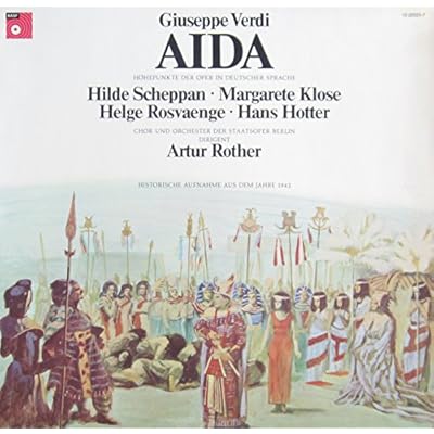 Verdi: AIDA (H&ouml;hepunkte in deutscher Sprache - Historische Aufnahme aus dem Jahre 1942) [Vinyl LP] [Schallplatte] [Vinyl] Artur Rother & Chor und Orchester der Staatsoper Berlin; Hilde Scheppan; Margarete Klose; Helge Rosvaenge; Hans Hotter; Wilhelm Schir