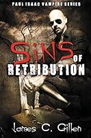 Sins of Retribution (The Paul Isaac Vampire Series) 1942212062 Book Cover
