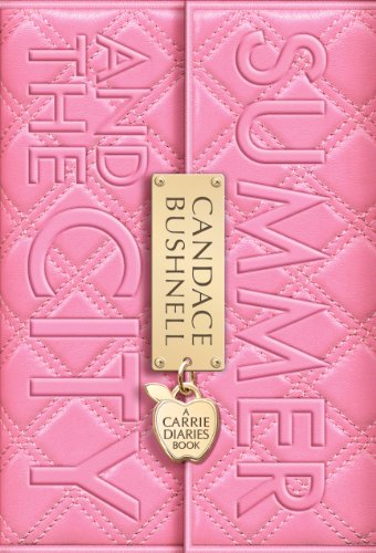 Summer and the City: A Carrie Diaries Book 0062047450 Book Cover