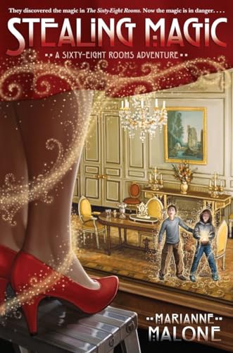 Stealing Magic: A Sixty-Eight Rooms Adventure (The Sixty-Eight Rooms Adventures)