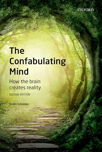 The Confabulating Mind: How the Brain Creates Reality view 2