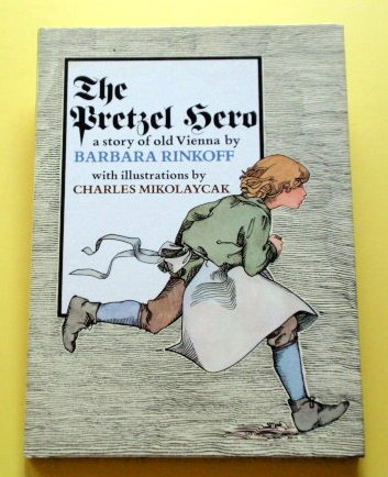 The Pretzel Hero: A Story of Old Vienna B002DT0XBW Book Cover