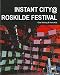 Produktbild Instant City @ Roskilde Festival