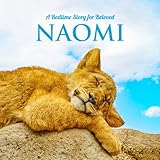 naomi watts taille  A Bedtime Story for Beloved Naomi: Personalized Children\'s Book & Bedtime Book for Toddlers, Babies, Kids, Boys & Girls with Positive Affirmations for Sleep