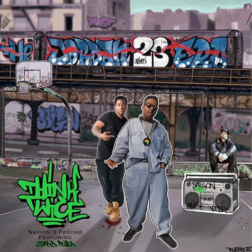 Saigon, Fredro & Grand Puba