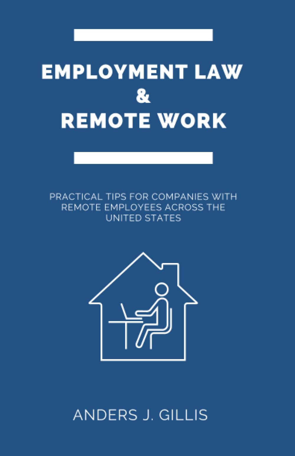 Employment Law & Remote Work: Practical Tips for Companies with Remote Employees Across the United States
