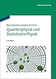 Quantenphysik und Statistische Physik - Marcelo Alonso