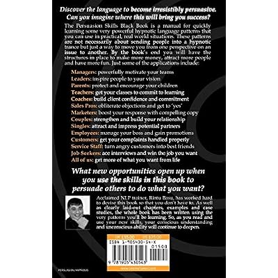 Persuasion Skills Black Book: Practical NLP Language Patterns for Getting The Response You Want Paperback February 27, 2009