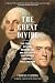 The Great Divide: The Conflict between Washington and Jefferson That Defined America, Then and Now
