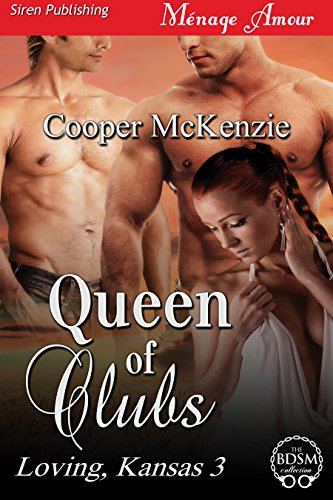 Queen of Clubs [Loving, Kansas 3] (Siren Publishing Menage Amour)