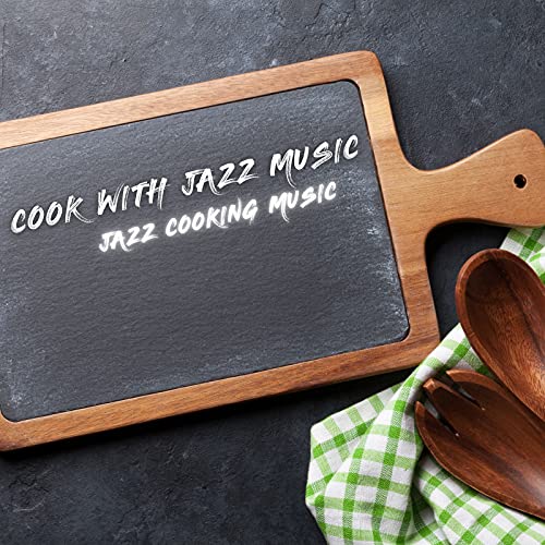 Jazz Cooking Music de Cook With Jazz Music en Amazon Music Unlimited