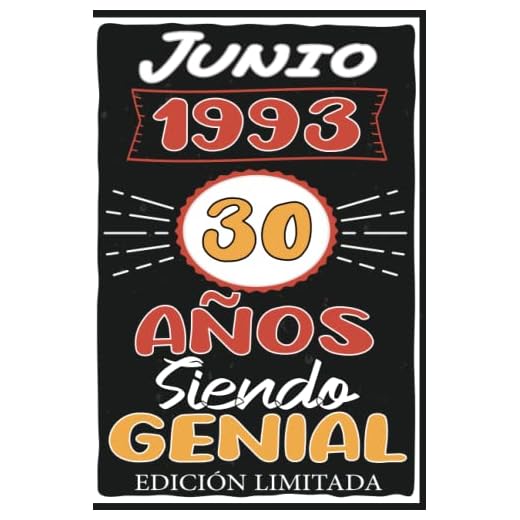 Junio 1993, 30 Años Siendo Genial: Junio 30 Años Cumpleaños Regalo para hombre, mujer mamá, papá nacido en 1993... DIARIO, CUADERNO DE NOTAS, APUNTES O AGENDA.