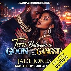 Torn Between a Goon and a Gangsta Audiobook By Jade Jones cover art