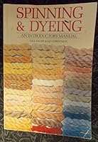 Spinning and Dyeing 0715386751 Book Cover