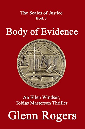 Body of Evidence: An Ellen Windsor, Tobias Masterson Thriller (Scales of Justice)