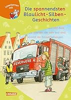LESEMAUS zum Lesenlernen Sammelbände: Die spannendsten Blaulicht-Silben-Geschichten: Extra Lesetraining - Lesetexte mit farbiger Silbenmarkierung 3551066515 Book Cover