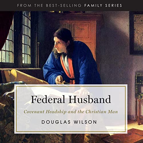 Federal Husband by Douglas Wilson episode artwork
