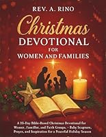 Christmas devotional for women and families: A 25-Day Bible-Based Christmas Devotional for Women, Families, and Faith Groups — Daily Scripture, Prayer, and Inspiration for a Peaceful Holiday Season B0G2G3JPJ7 Book Cover