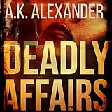 Deadly Affairs: Psychological Thriller: A Holly Jennings Thriller