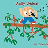 Wally Walnut by Betty Edwards (2006-10-03) - Betty Edwards