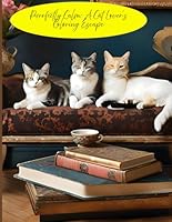 Purrfectly Calm: A Cat Lover’s Coloring Escape: Stress Relieving Cat Designs for Teens and Adults to Color and Unwind – Mindful Art Therapy for Cat Lovers B0F5H61851 Book Cover