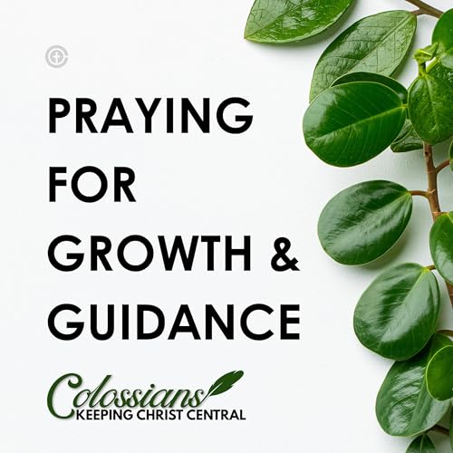 Colossians || Vision Sunday | Praying for Growth & Guidance