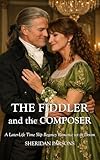 The Fiddler and the Composer: A later-life time slip Regency romance set in Devon (English Edition)