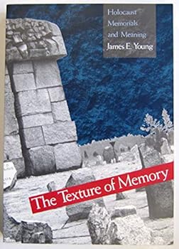 Paperback The Texture of Memory: Holocaust Memorials and Meaning Book