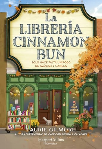 La librería Cinnamon Bun: Solo hace falta un poco de azúcar y canela (HARPERCOLLINS)