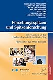  Forschungsspitzen und Spitzenforschung: Innovationen an der Fachhochschule Bonn-Rhein-Sieg Festschrift für Wulf Fischer