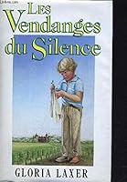 Les vendanges du Silence 2724241096 Book Cover