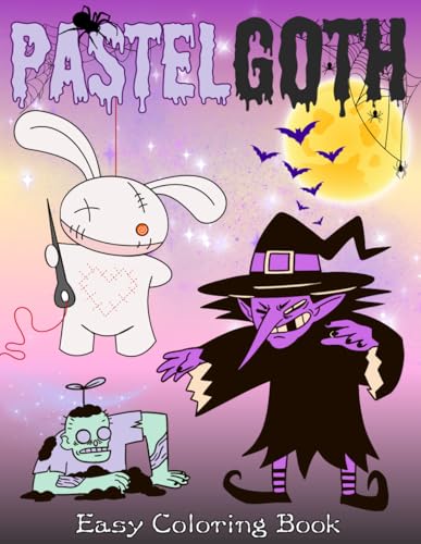 Pastel Goth Easy Coloring Book: Creepy Cutie Kawaii Halloween Coloring Book Bold and Easy for Kids, Teens, and Adults Relaxation