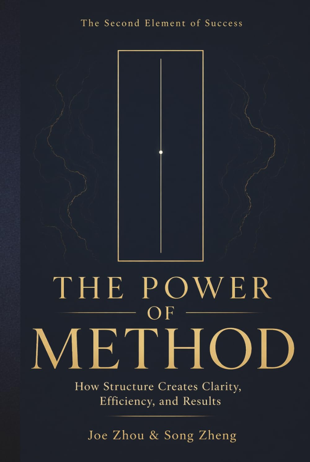 THE POWER OF METHOD: The Second Element of Success: The System That Turns Effort Into Results (The Three Elements of Success)