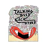 Talking Over Each Other