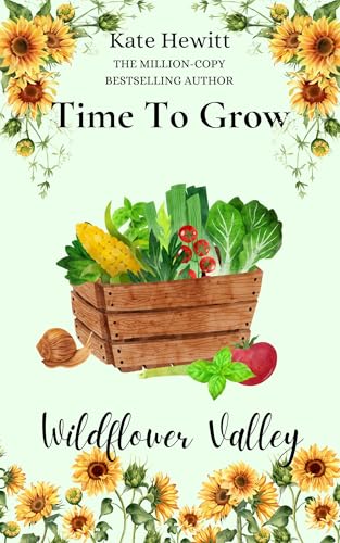 Time to Grow: Wildflower Valley Book Three