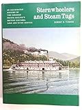 Sternwheelers and Steam Tugs: An Illustrated History of the Canadian Pacific Railway's British Columbia Lake and River Service